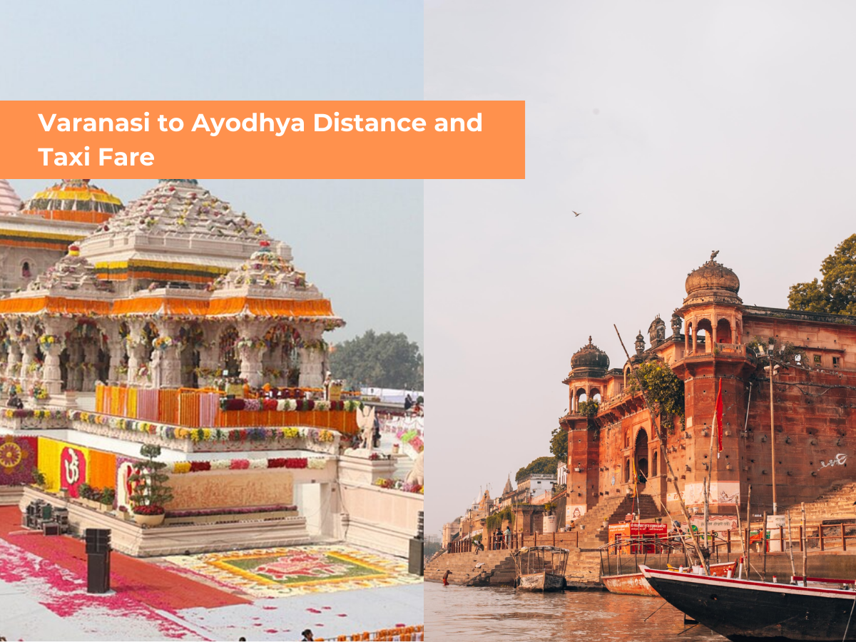 Varanasi to Ayodhya Distance and Taxi Service: A Comprehensive Guide